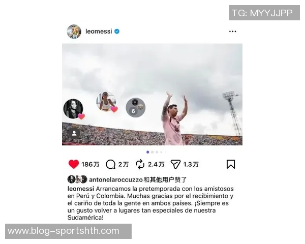 梅西社交媒体分享续约与比赛精彩瞬间感慨美好一周感谢所有支持者 梅西社交媒体分享续约与比赛精彩瞬间感慨美好一周感谢所有支持者